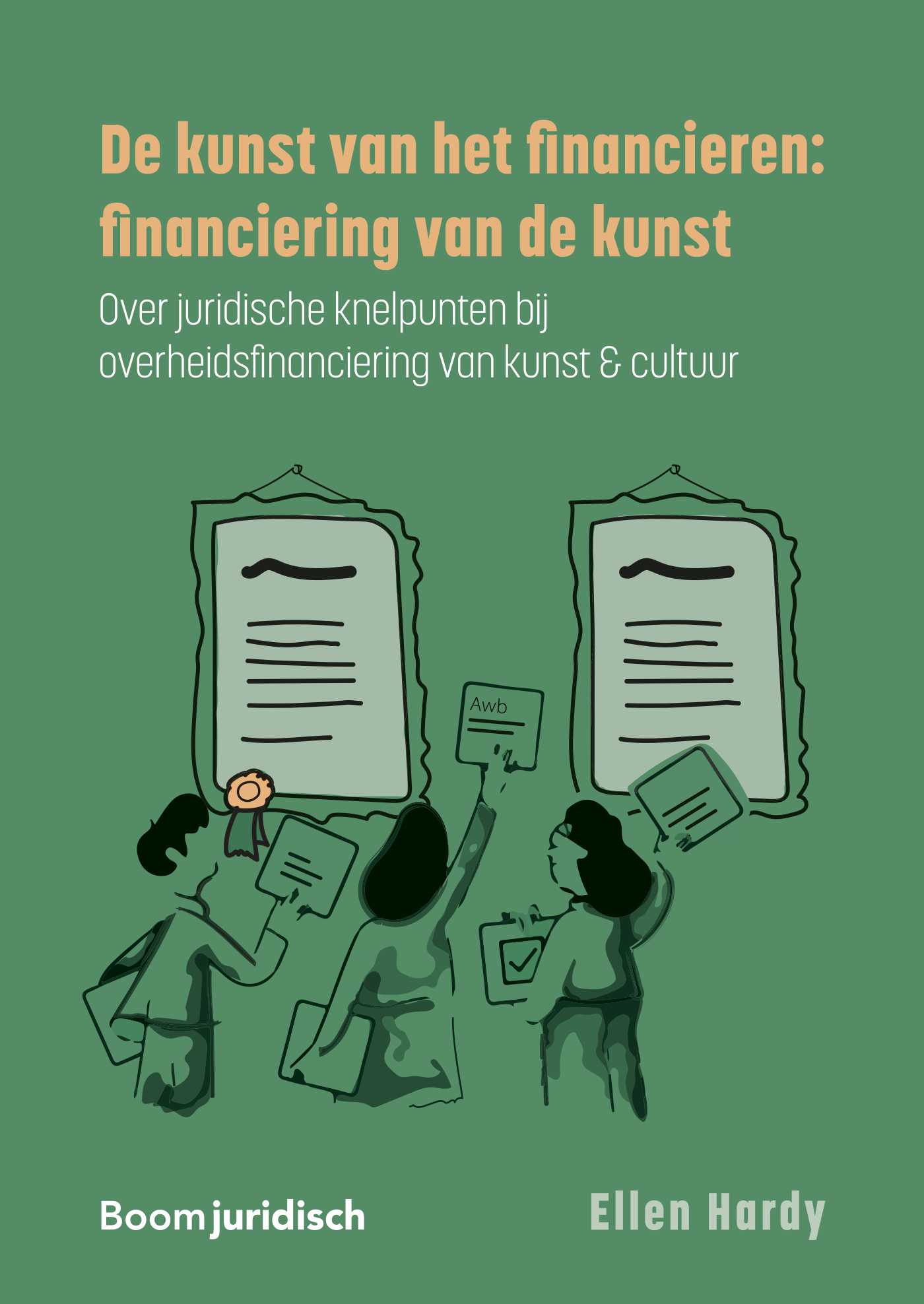 The Art of Funding: Financing the Arts An Examination of Legal Bottlenecks in Government Funding of the Cultural Sector